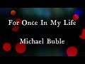 For Once In My Life Michael Buble Original Key Karaoke Version