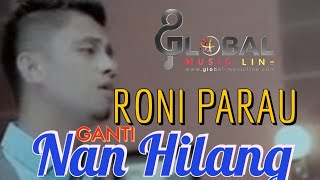 Download lagu RONI PARAU  ||  GANTI NAN HILANG (  ) mp3