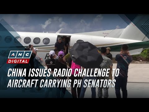 China issues radio challenge to aircraft carrying PH senators