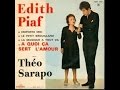 EDITH PIAF & THEO SARAPO - A QUOI CA SERT L ...