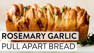 Rosemary Garlic Pull Apart Bread | Sally&#39;s Baking Recipes