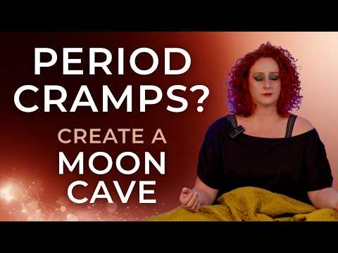 Period Cramps? Create a Moon Cave (3 Steps)