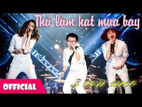 Thể hiện bởi 3 Con Mèo