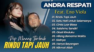 Download lagu Andra Respati Ft Eno Viola - RINDU TAPI JAUH - SATU HATI UNTUK SELAMANYA || LAGU MELAYU TERPOPULER mp3