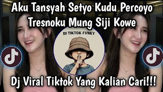 Download lagu AKU TANSAH SETYO KUDU PERCOYO TRESNOKU MUNG SIJI KOWE - BEBASAN NUNGGU MONGSO RENDENG VIRAL TIKTOK🔥 mp3