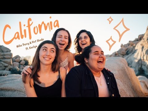 CALIFORNIA - MIKE PERRY & HOT SHADE ft. KARLYN | CA MUSIC VIDEO