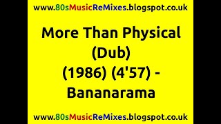 More Than Physical (Dub) - Bananarama | 80s Club Mixes | 80s Club Music | 80s Dub Mixes