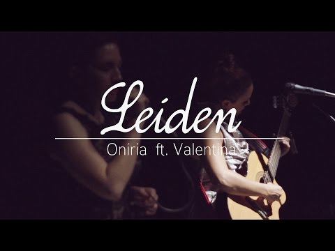 Leiden - Oniria  Ft. Valentina (En vivo)