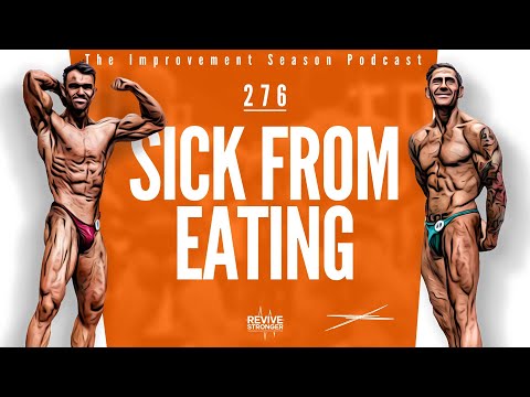 276: Sick From Eating - The Improvement Season Podcast