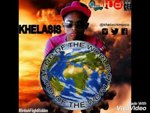 Khelasis - End Of The World (British Flight Riddim) July 2016