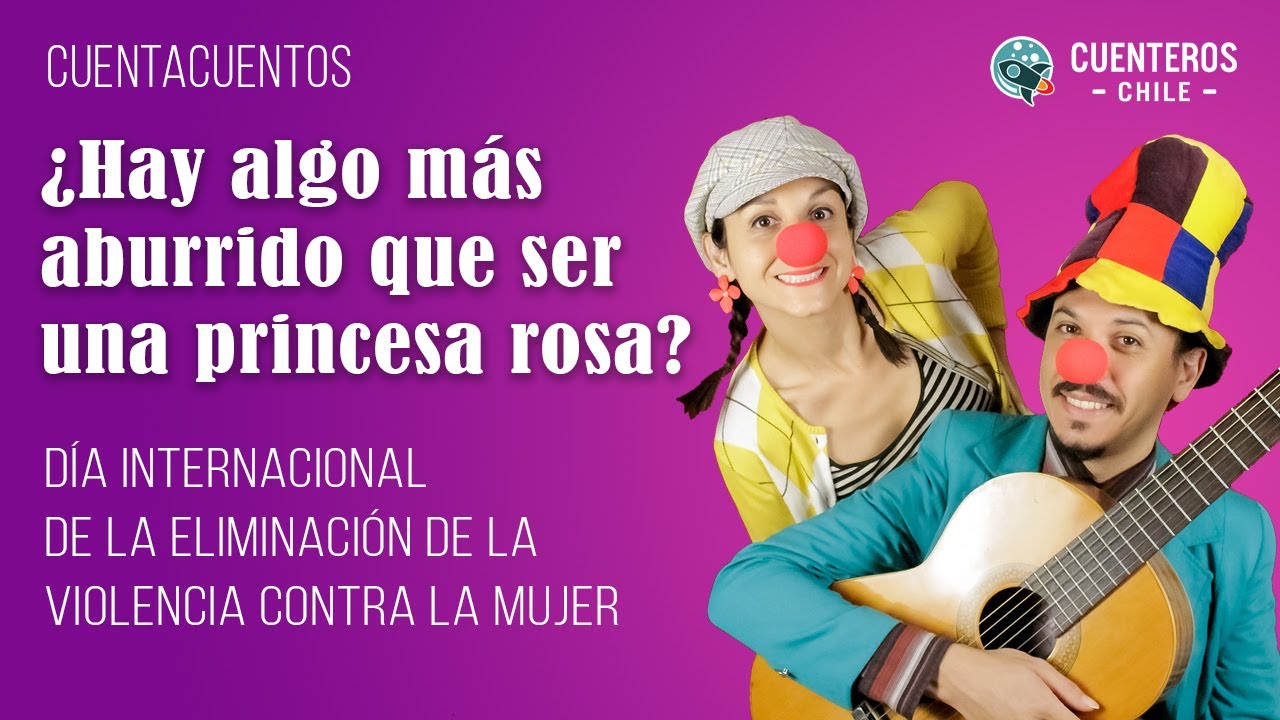 Cuentacuentos: ¿Hay algo más aburrido que ser una princesa rosa - Cuenteros Chile