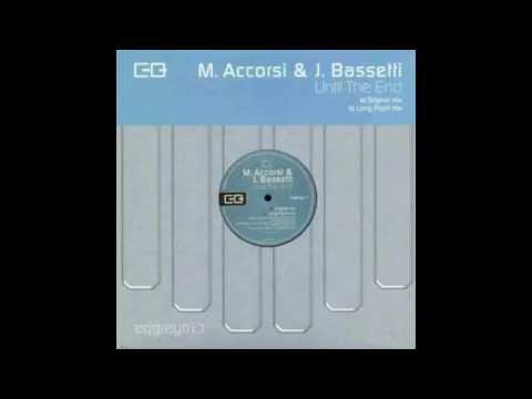 M. Accorsi & J. Bassetti ‎– Until The End (Original Mix)