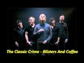 The Classic Crime - Blisters And Coffee 