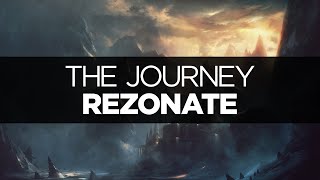 [LYRICS] Rezonate - The Journey (ft. Austin Rafuse)