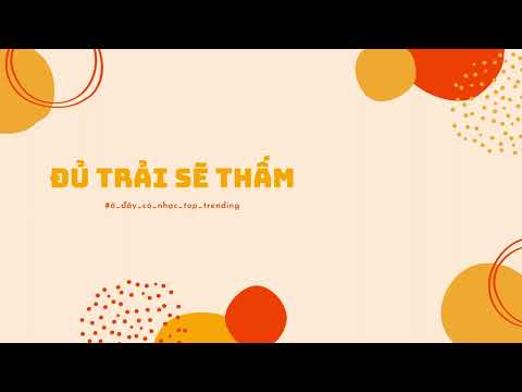 ĐỦ TRẢI SẼ THẤM | Mikelodic x Chiennhatlang | Ở Đây Có Nhạc Top Trending