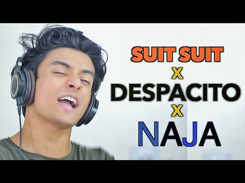 Despacito x Suit Suit x Naja (Mashup by Aksh Baghla)