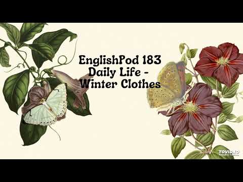 EnglishPod 183 Daily Life - Winter Clothes