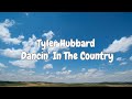 Tyler Hubbard Dancin In The Country Lyrics Video