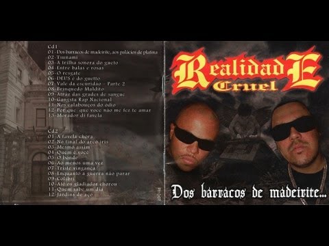 Realidade Cruel - Dos Barracos de Madeirite, Aos Palácios de Platina CD 1