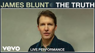 James Blunt - The Truth (Live Performance) | Vevo