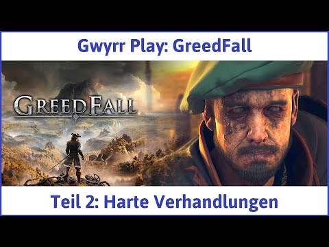Greedfall deutsch Teil 2 - Harte Verhandlungen Let's Play