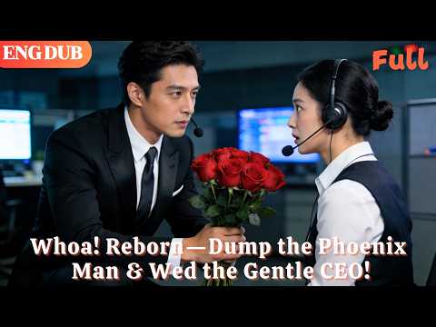 [ENG DUB]🌟After Rebirth! Bye-Bye to the Pretender—Marry the Gentle CEO!#drama#minidrama