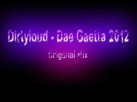 Dirtyloud - Dae Gaetta 2012 (Original Mix)