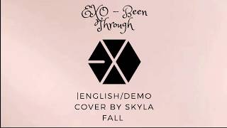 Download lagu EXO - Been Through |English/ Demo Cover by Skyla Fall mp3