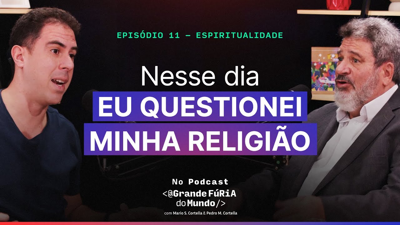 Qual a diferença entre religião e religiosidade? | Pedro Cortella & Mario Sergio Cortella