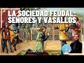 FEUDAL SOCIETY Medieval History Secondary Education