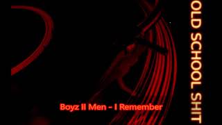 Boyz II Men - I Remember