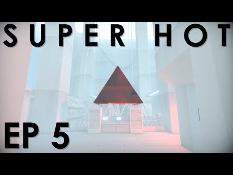 Zedaph's Plays Super Hot: E5 - I Wanna Be A Triangle