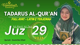 Download lagu Murottal Tadarus Ramadhan 2026 - Juz 29 Full Arab, Latin dan Terjemah - Qoriah Kuntriksi Ellail mp3