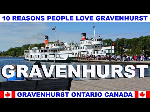 10 REASONS WHY PEOPLE LOVE GRAVENHURST ONTARIO CANADA