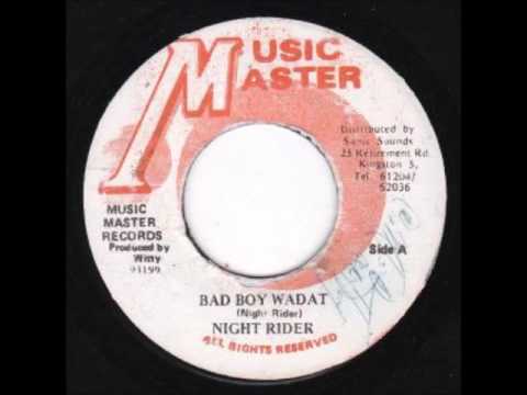 Night Rider - Bad Boy Wadat + Dub - 7" Music Master 1988 - WITTY DIGITAL 80'S DANCEHALL