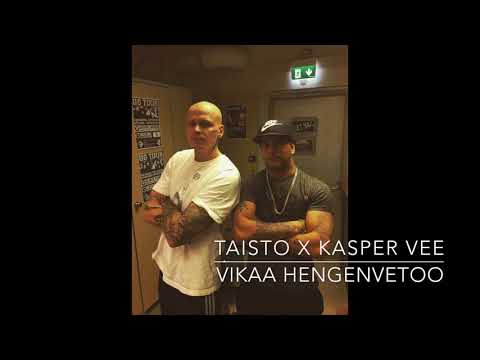 TAISTO X KASPER VEE - VIKAA HENGENVETOO (STREET STYLE)