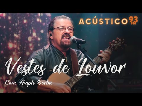 Vestes de Louvor - Asaph Borba