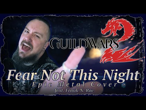 Guild Wars 2 - Fear Not This Night (Epic Metal Cover) - [feat. Frank N. Røe]