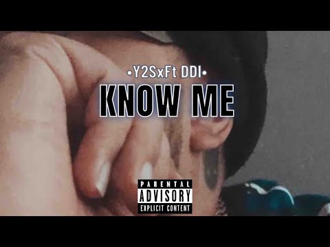 Y2S   Know Me Feat  DDI Official Music Video