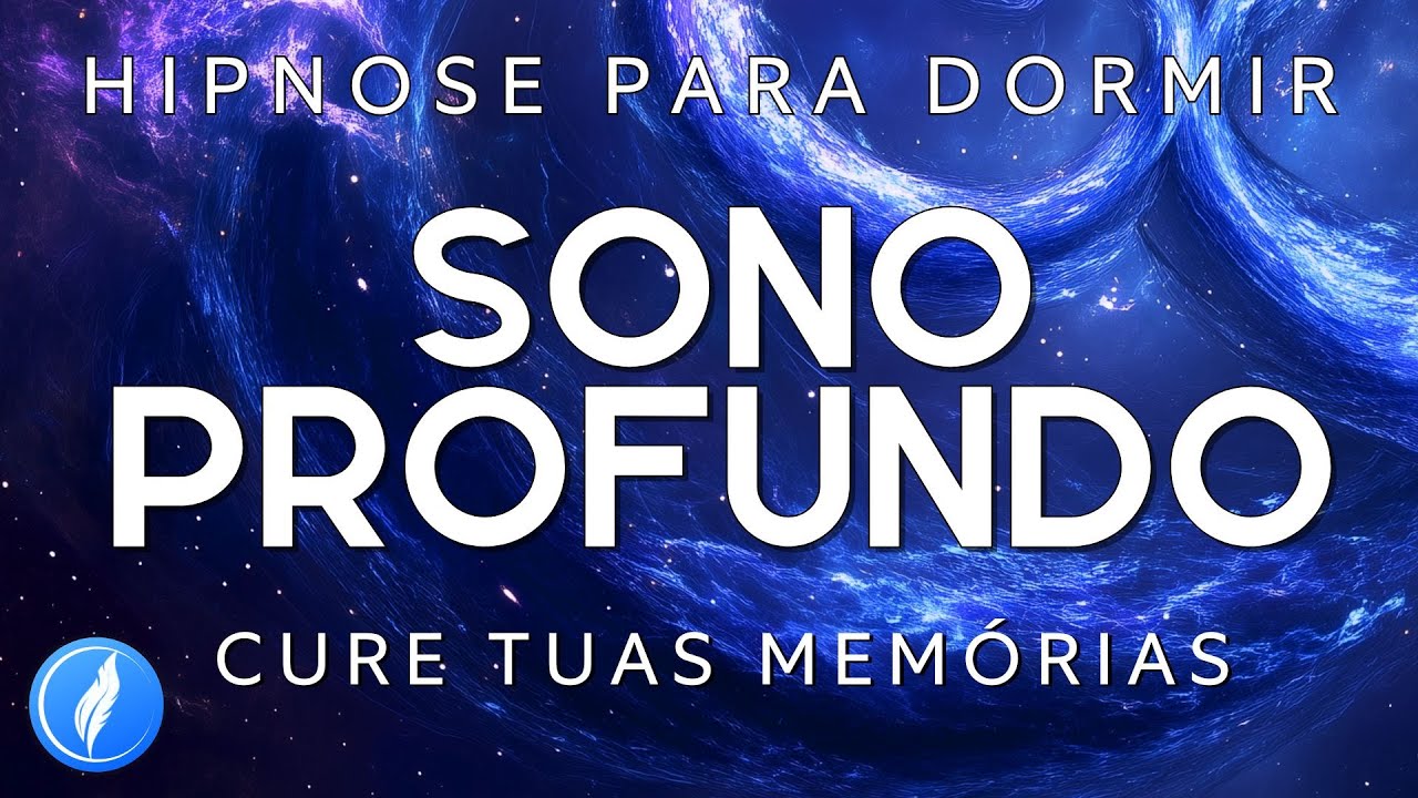 HIPNOSE PARA DORMIR – CURE TUAS MEMÓRIAS