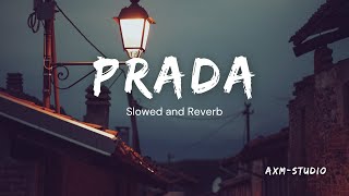 PRADA - JASS MANAK | PRADA (Slowed and Reverb) | #slowedandreverb | #music | #lofi |