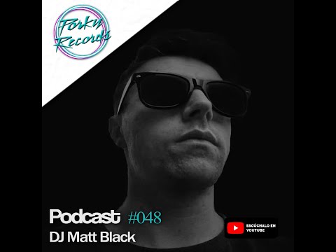 Podcast #048 / DJ Matt Black / Porky Records