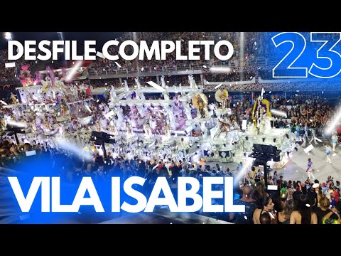 Desfile VILA  ISABEL 2023 Completo em 4K