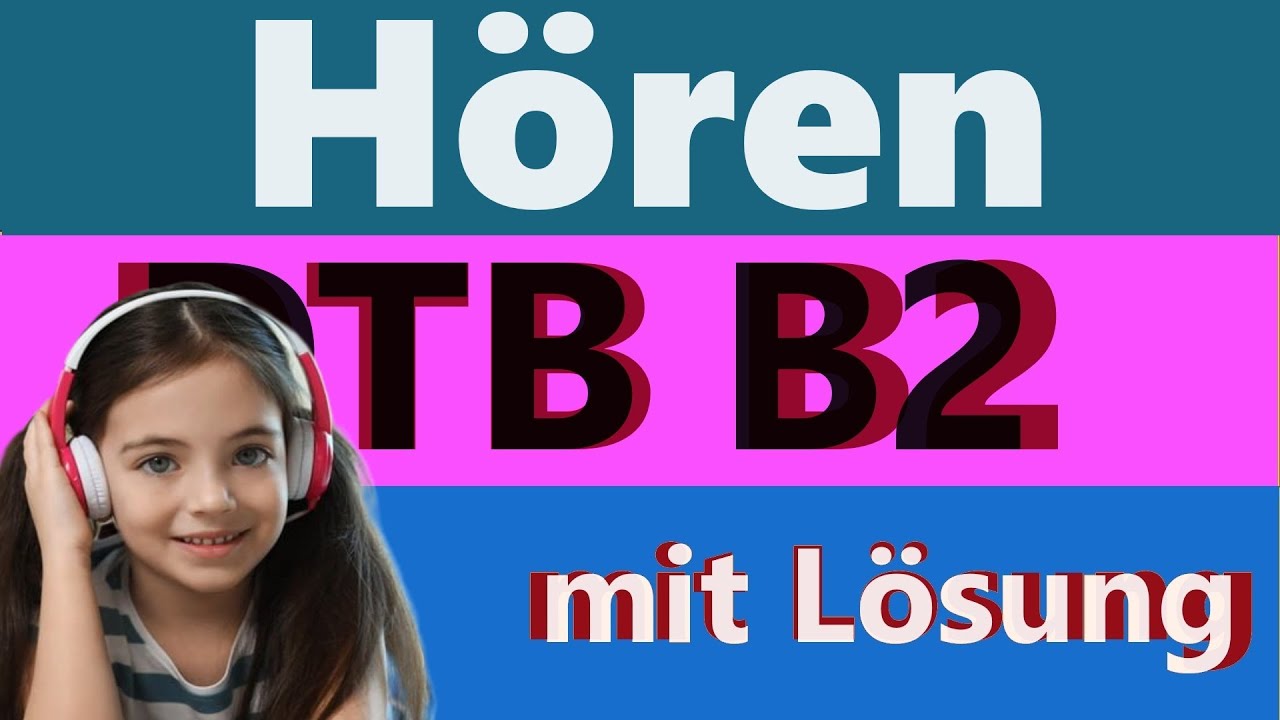Hören B2 - Deutsch Test Für den Beruf - mit lösungen