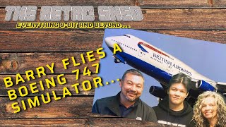 Barry flies a Boeing 747 Simulator | The Retro Shed