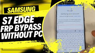 Samsung S7 Edge Google Account Remove/ S7 Edge Frp Bypass Without pc.