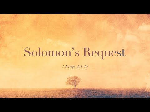 Solomon's Request (1 Kings 3:1-15)