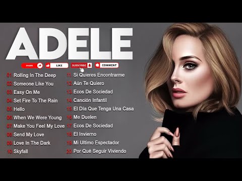 Top Adele Songs Playlist 2025 - Adele Greatest Hits Collection Of All Time - Adele Full Album