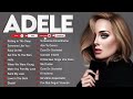 Top Adele Songs Playlist 2025 Adele Greatest Hits Collection Of All Time Adele Full Album
