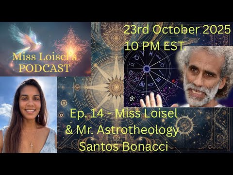 Ep. 14 - Santos Bonacci aka Mr. Astrotheology & Miss Loisel
